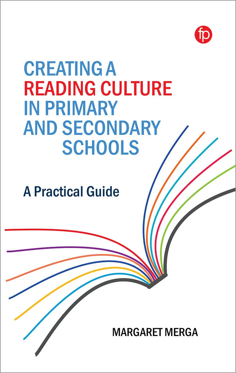 Creating a Reading Culture in Primary and Secondary Schools: A Practical Guide